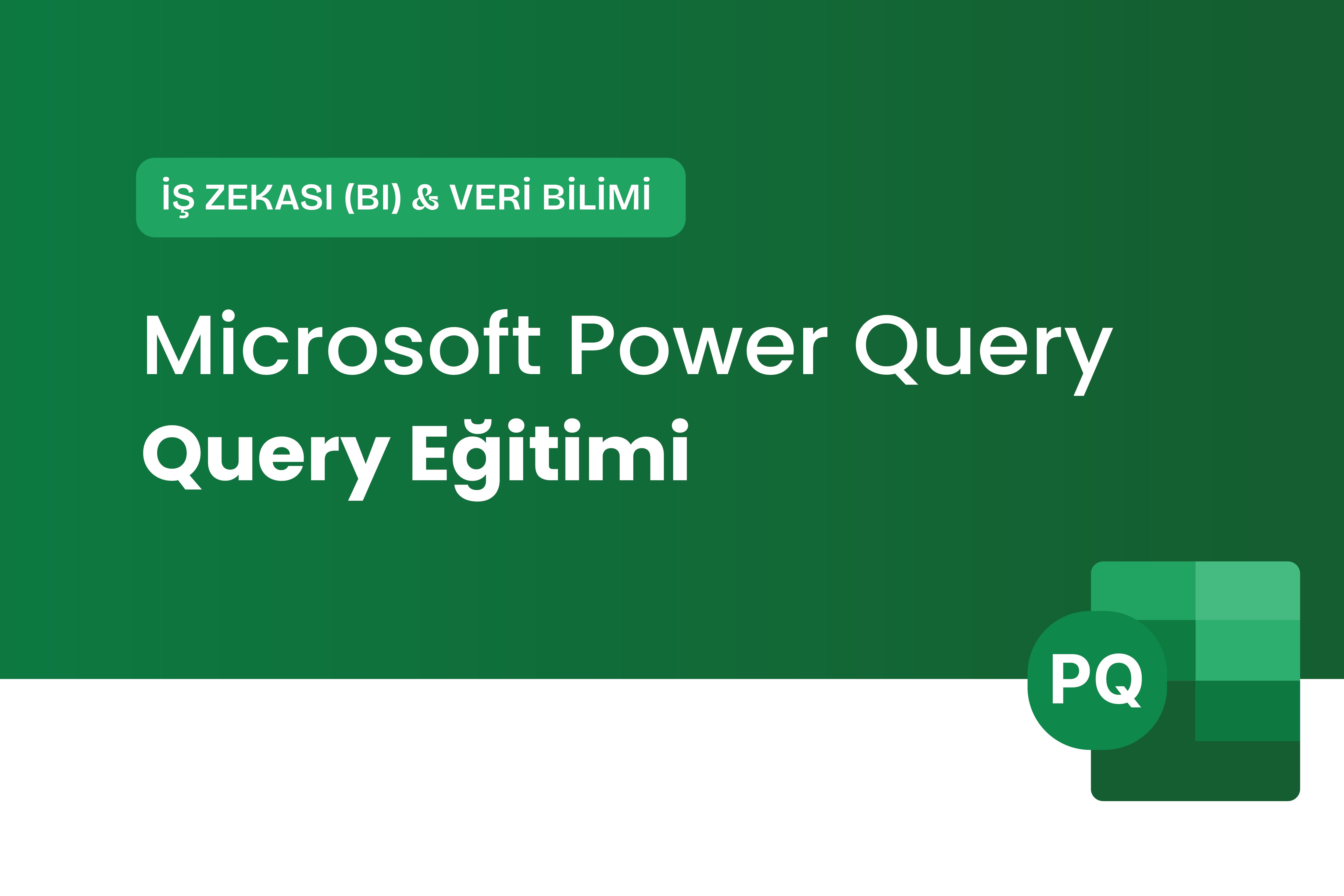 Microsoft Power Query Eğitimi